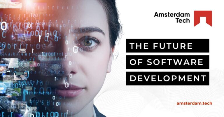 The Future of Software Development – Amsterdam Tech