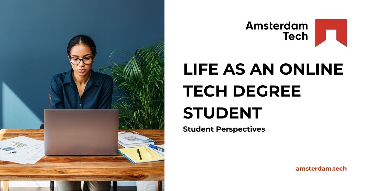 Life as an Online Tech Degree Student: Student Perspectives