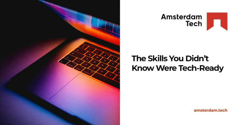 The Skills You Didn’t Know Were Tech-Ready