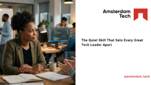 The Quiet Skill That Sets Every Great Tech Leader Apart