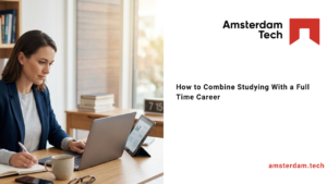 How to Combine Studying With a Full Time Career