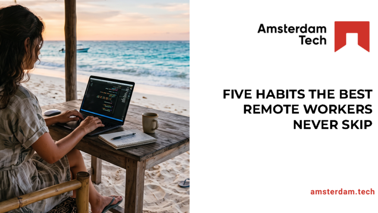 Five Habits The Best Remote Workers Never Skip