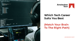Which Tech Career Suits You Best (Match Your Brain To The Right Path)