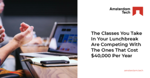 The Classes You Take In Your Lunchbreak Are Competing With The Ones That Cost $40,000 Per Year